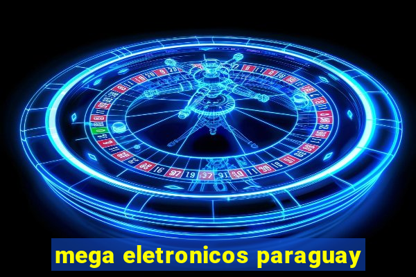 mega eletronicos paraguay